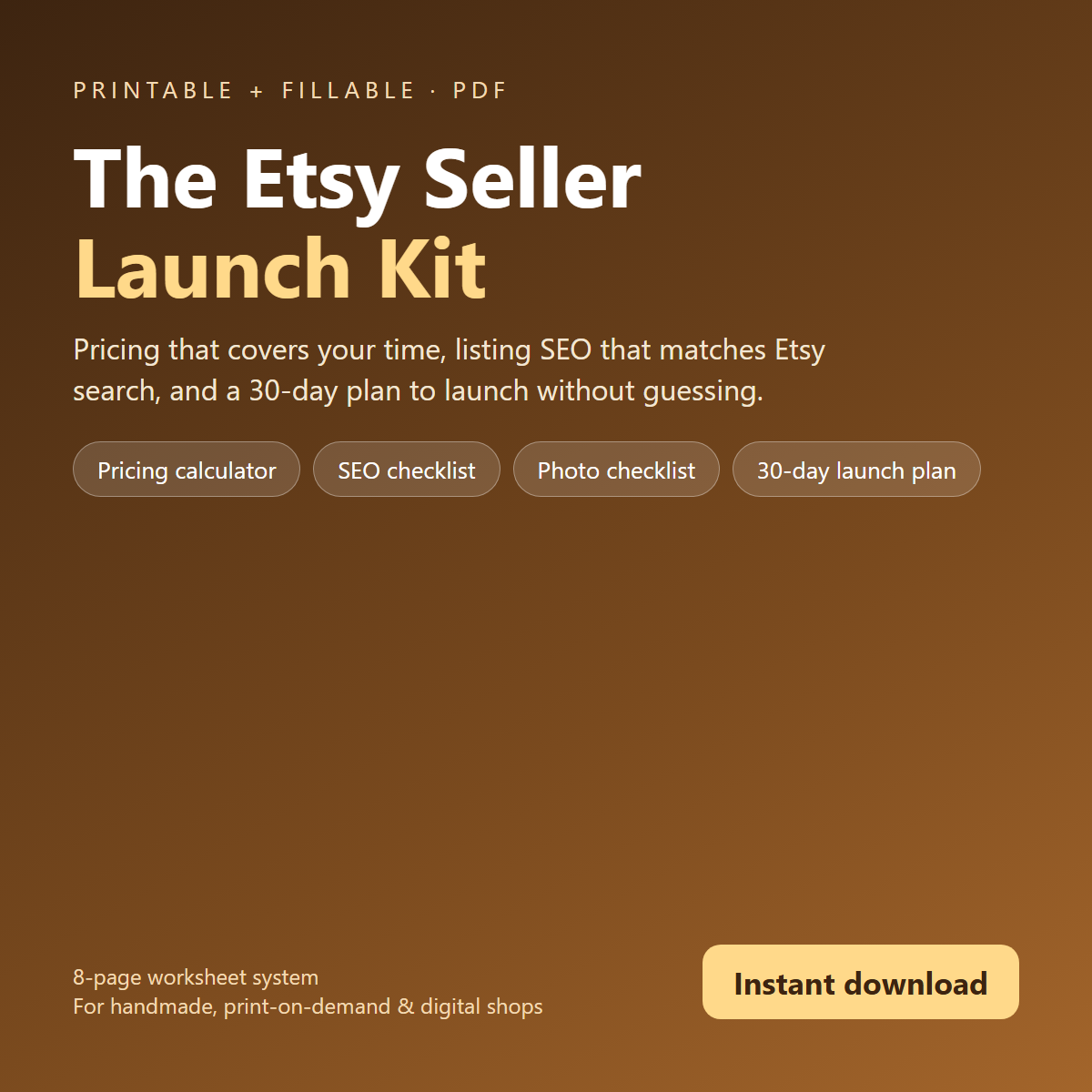 The Etsy Seller Launch Kit — Pricing Calculator, SEO Checklist & 30-Day Launch Plan (PDF)